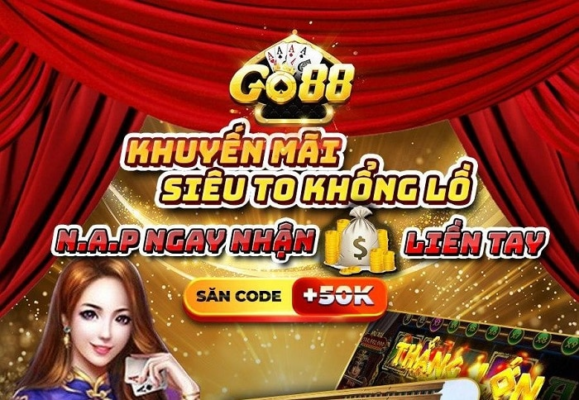 Go88 Khuyến mãi Tổng hợp khuyến mãi web game bài đổi thưởng Go88e.net